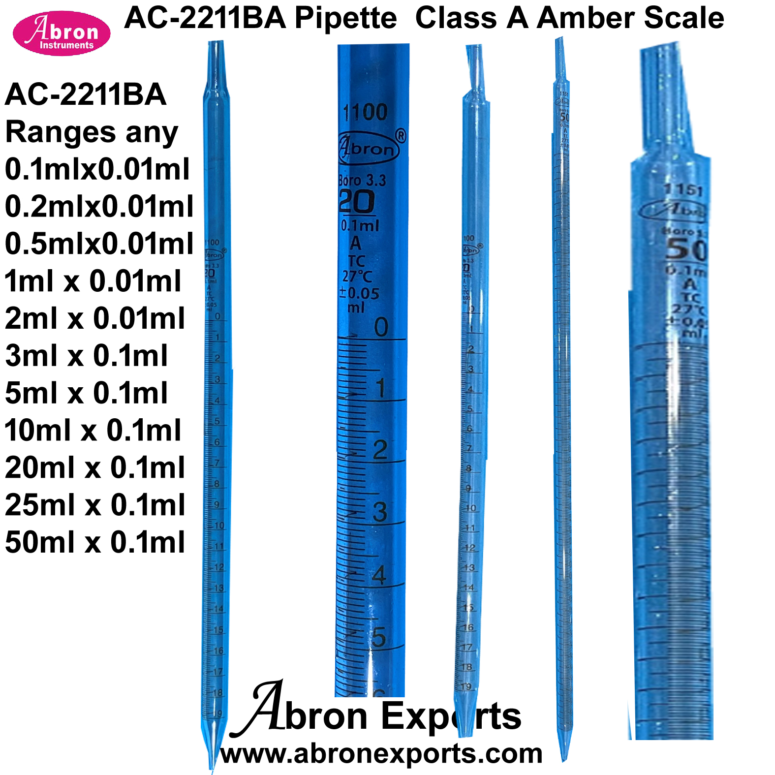 Pipettes Measuring Graduated, Serological Class A 1ml 2ml 5ml 10ml 20ml 25ml 50ml Borosilicate glass Amber scale Abron any one AC-2211BA or AC-457GA 
